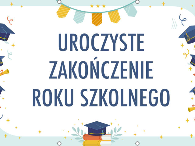 Zakończenie roku szkolnego 2023/24